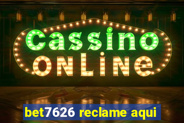 bet7626 reclame aqui